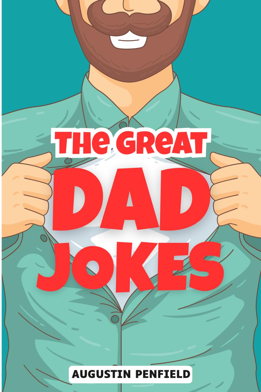 The Great Dad Jokes: The Perfect book for spending Fun time with the family | Father's Day Gifts