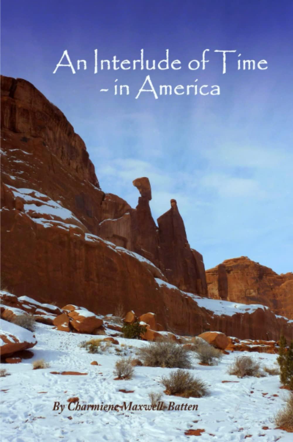 Charmiene Maxwell-BattenAn Interlude of Time - in America