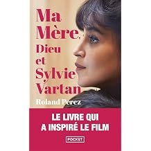 Ma m re, Dieu et Sylvie Vartan