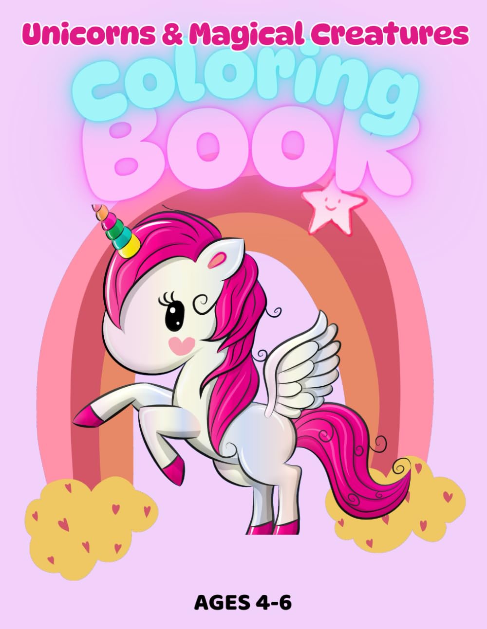 Unicorns & Magical Creatures Coloring Book: Fun and Easy Magical Coloring Pages for Girls Ages 4–6