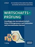 Wirtschaftsprüfung: Grundlagen des betriebswirtschaftlichen Prüfungswesens nach nationalen und internationalen Normen