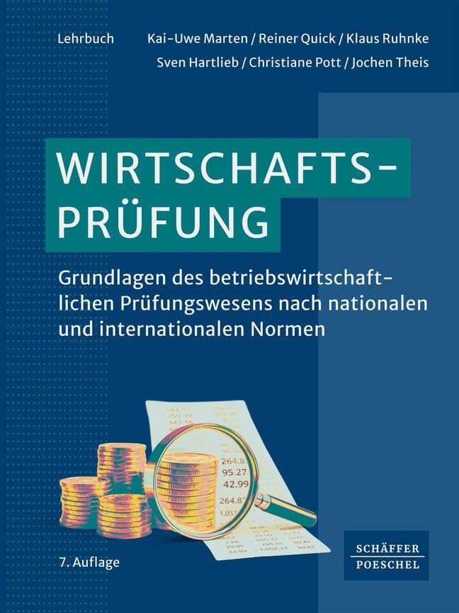 Wirtschaftsprüfung: Grundlagen des betriebswirtschaftlichen Prüfungswesens nach nationalen und internationalen Normen