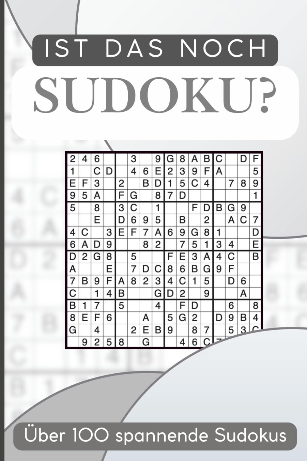 Ist das noch Sudoku? - 100+ Sudokus in außergewöhnlichen Größen von Leicht bis Schwer: Sudokus in 12x12 und 16x16 | 2 Rätsel pro Seite | Perfektes Geschenk für Sudoku-Liebhaber