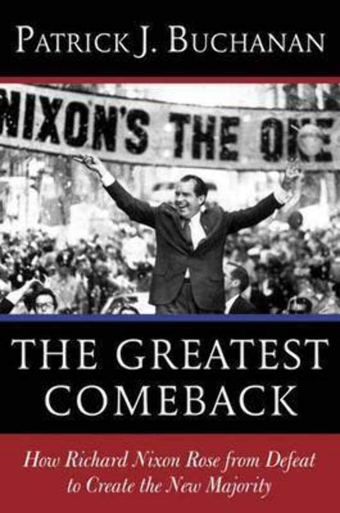 Buy The Greatest Comeback: How Richard Nixon Rose from Defeat to Create the New Majority — BookShops.in