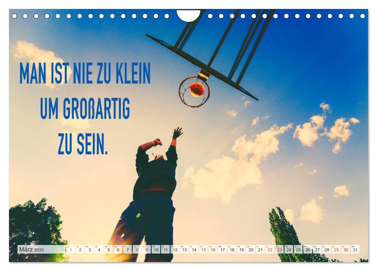 Positive Sprüche - Motivation und Basketball (Wandkalender 2025 DIN A4 quer), CALVENDO Monatskalender: Wunderschöner farbenprächtiger Kalender mit ... nicht nur für Basketballer (CALVENDO Sport)