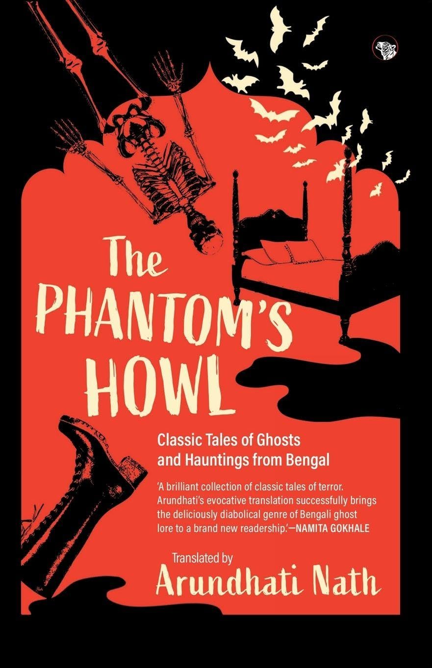 The Phantom's Howl: Classic Tales of Ghosts and Hauntings From Bengal