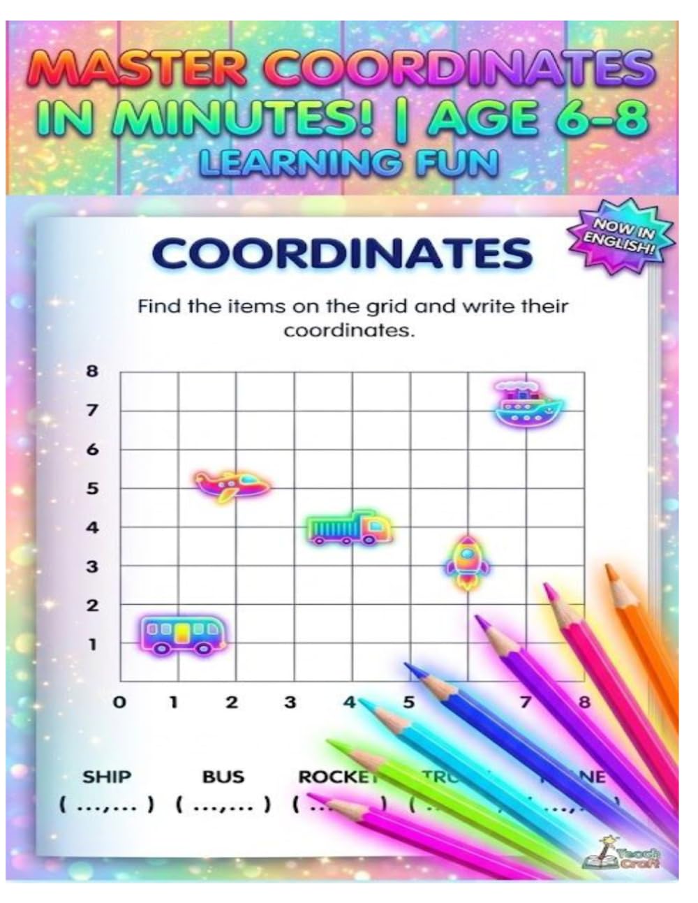 Master Coordinates in Minutes!: Math Activity Workbook for Kids Ages 6-8:Coordinates,Number Neighbors,and Logic Mazes