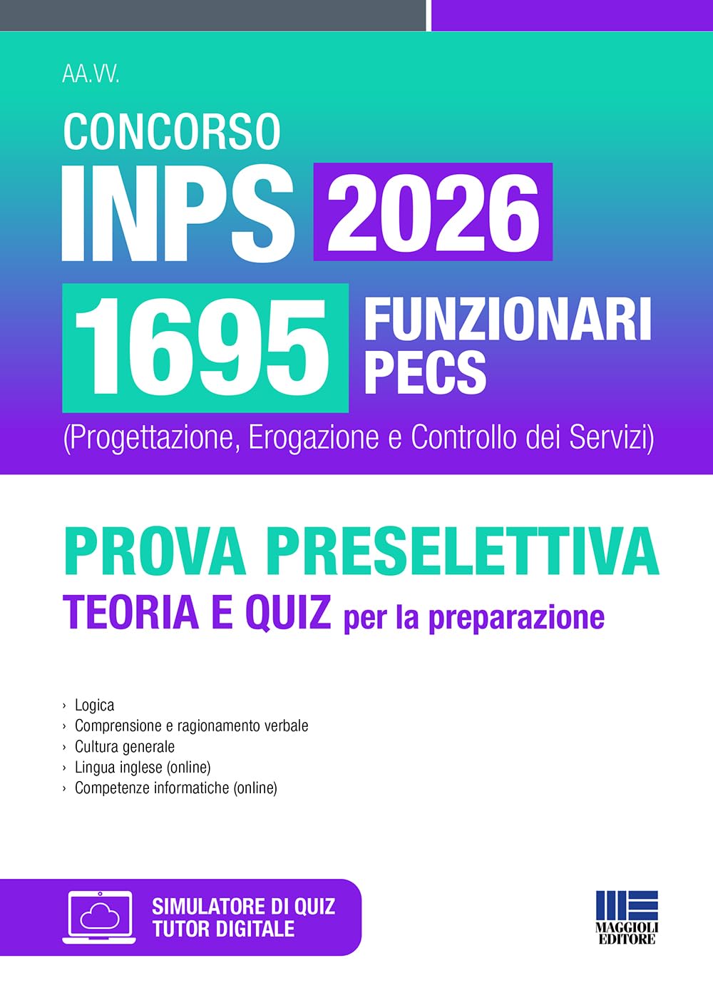 Concorso INPS 2026 1695 funz. PECS (Progettazione, Erogazione e Controllo dei Servizi) - Prova preselettiva Teoria e Quiz