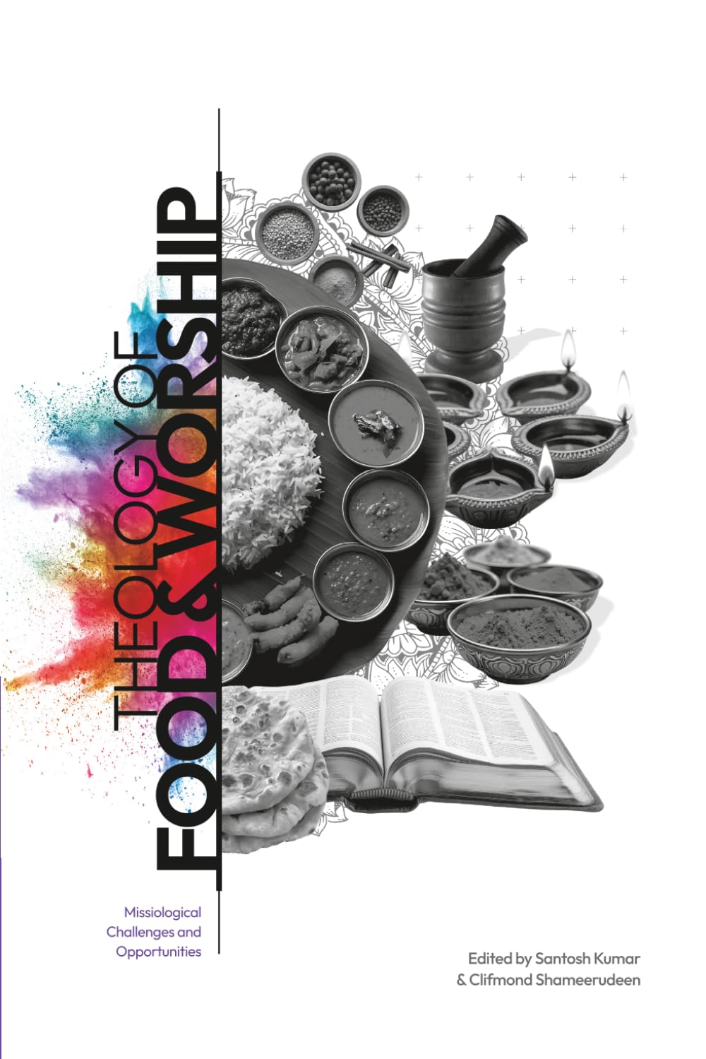 Theology of Food & Worship: Missiological Challenges and Opportunities (Global Mission Series)