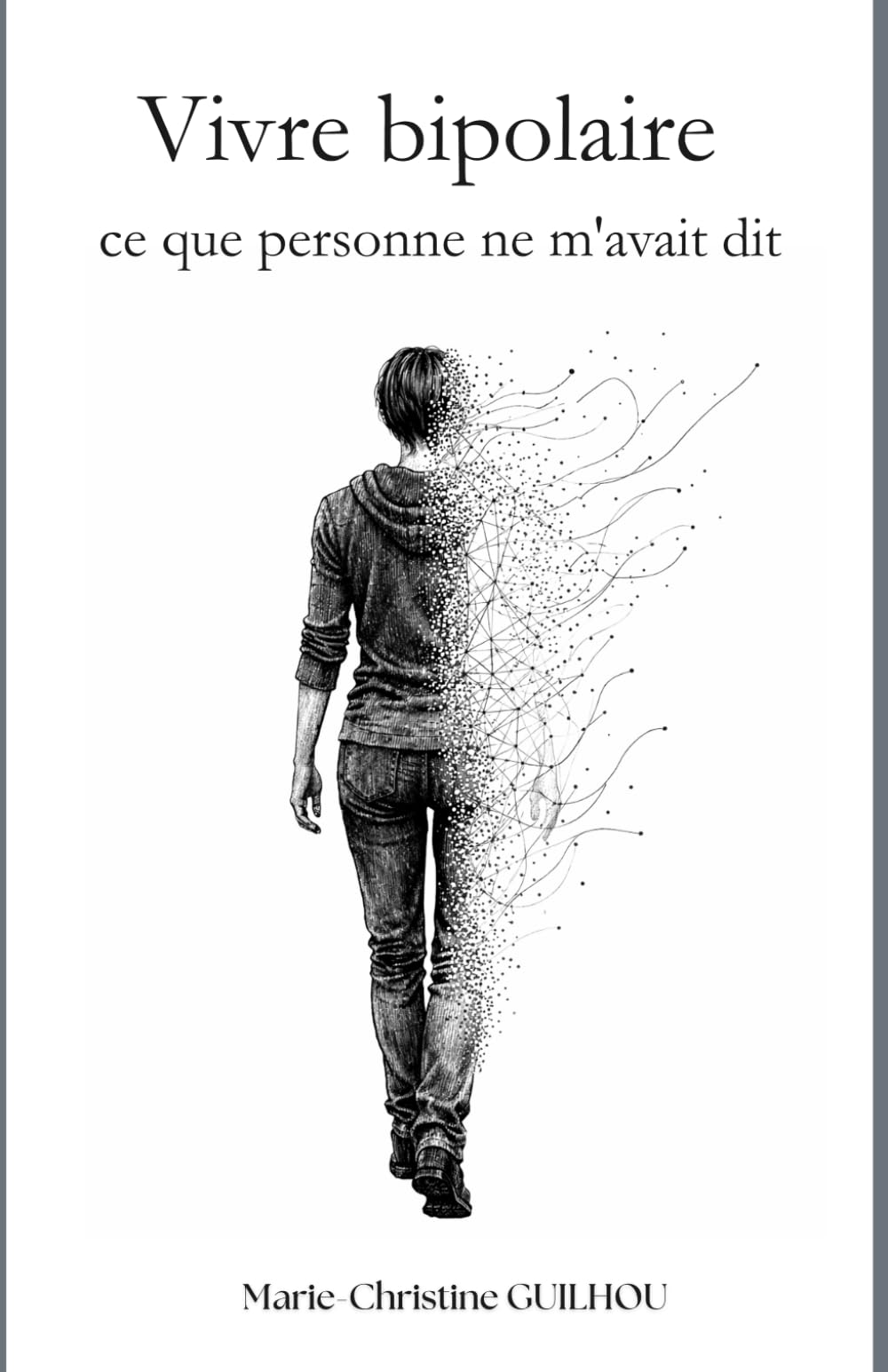 Vivre bipolaire - ce que personne ne m'avait dit