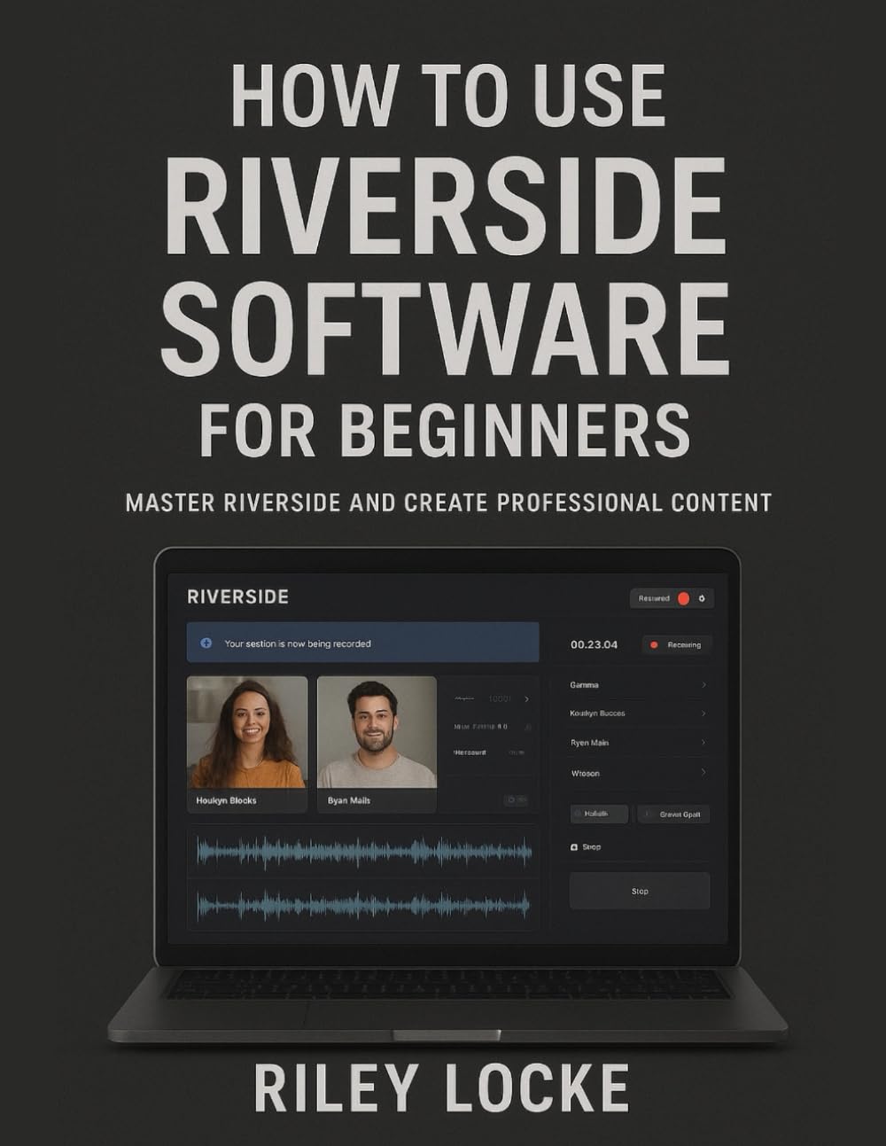 How to Use Riverside Software for Beginners: Master Riverside and Create Professional Content