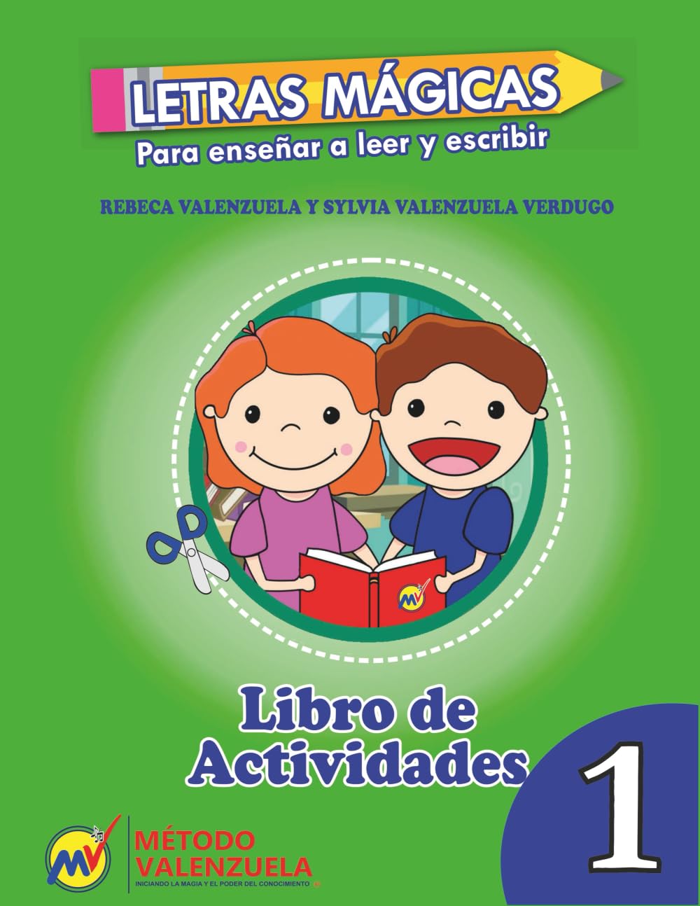 LETRAS MÁGICAS 1: Para enseñar a leer y escribir