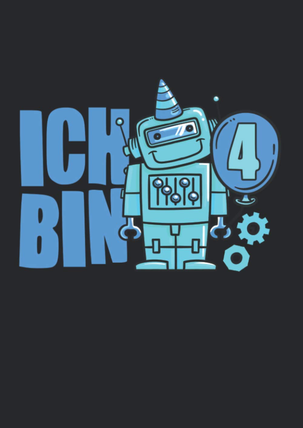 Titel: Notizbuch A4 liniert - 4. Geburtstag Roboter…