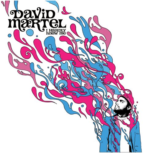 I Hardly Knew Me [Audio CD] David Martel