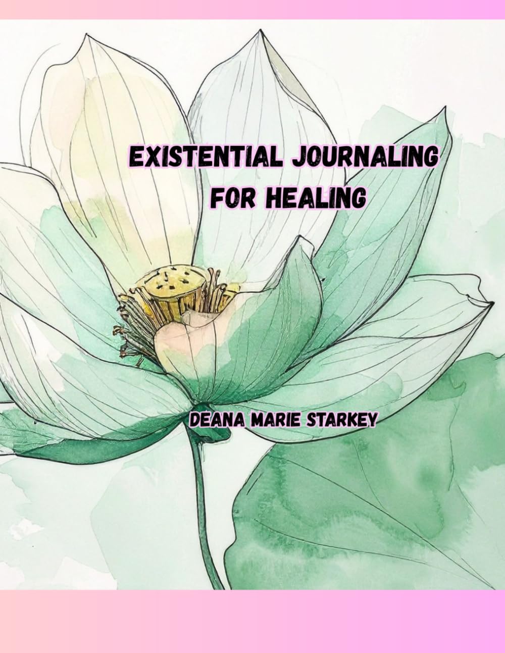 Existential Journaling for Healing