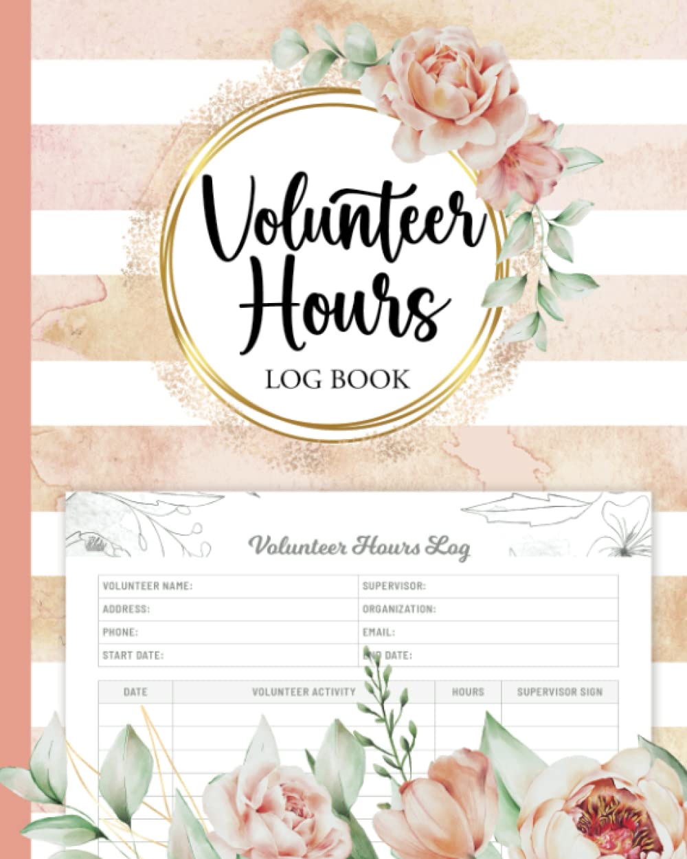Volunteer Hours Log Book: Community Service Logbook (Size 8 x 10 Inches, 110 Pages) - Record Hours of Volunteering Services
