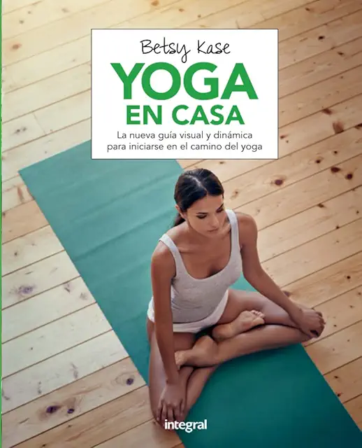 Guía Visual de Yoga Integral para Principiantes - Ejercicios Cuerpo y Mente