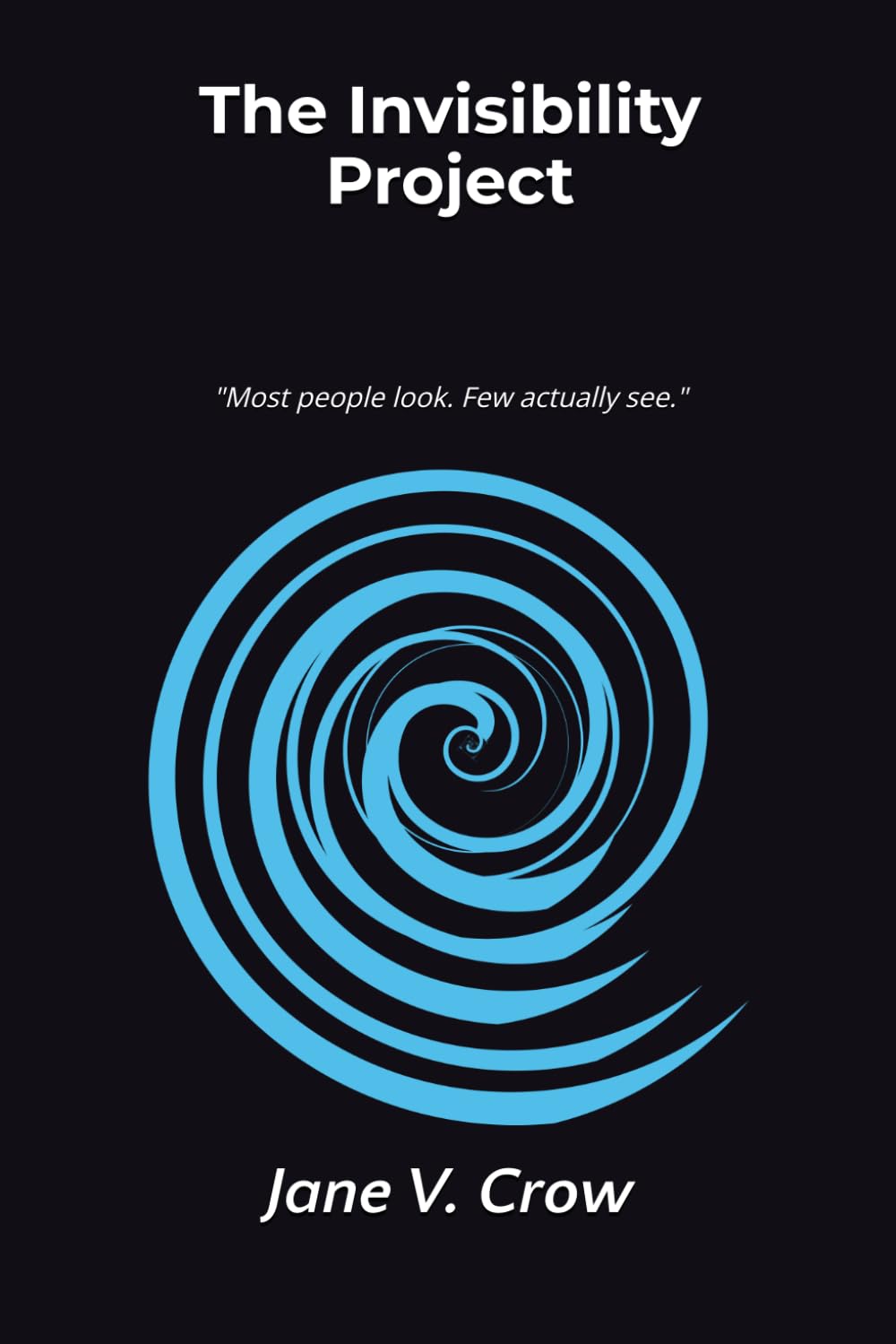The Invisibility Project: A Blue Star Saga thiller book 1 of 3 (The Blue Star Saga (3 book series))