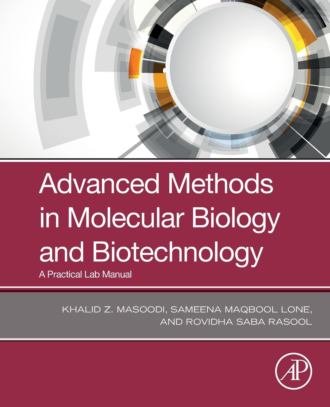 Advanced Methods in Molecular Biology and Biotechnology: A Practical Lab Manual