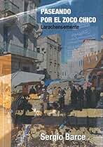 PASEANDO POR EL ZOCO CHICO: LARACHENSEMENTE