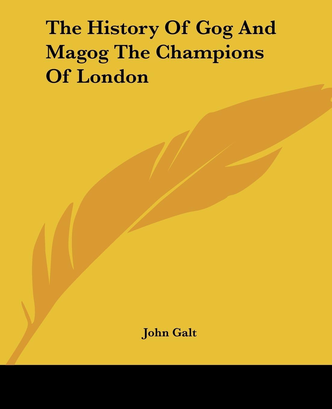 John GaltThe History Of Gog And Magog The Champions Of London