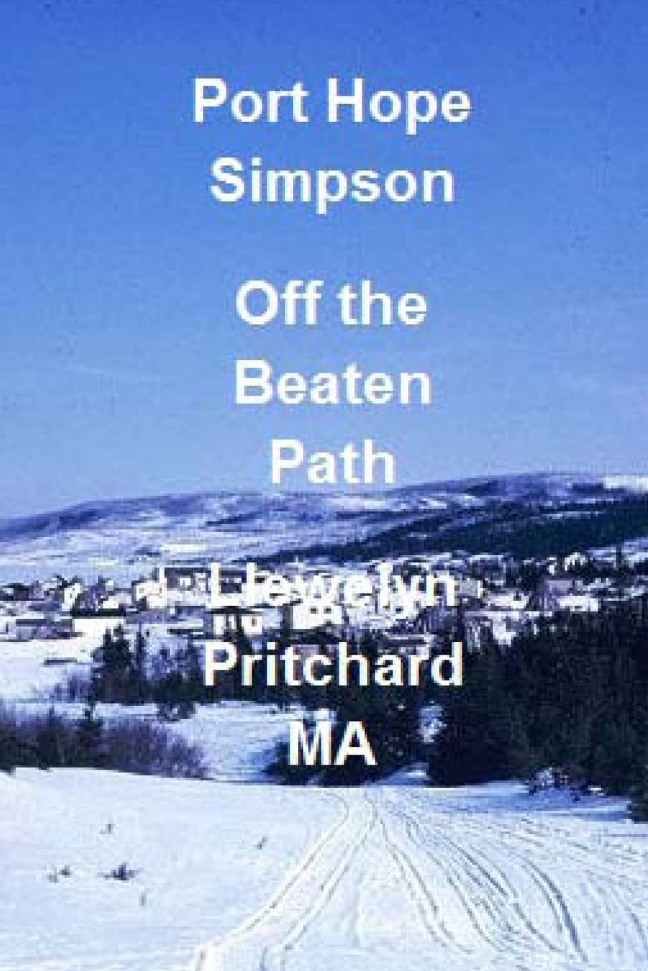 Port Hope Simpson Off the Beaten Path Vol. 8 (Port Hope Simpson Mysteries in