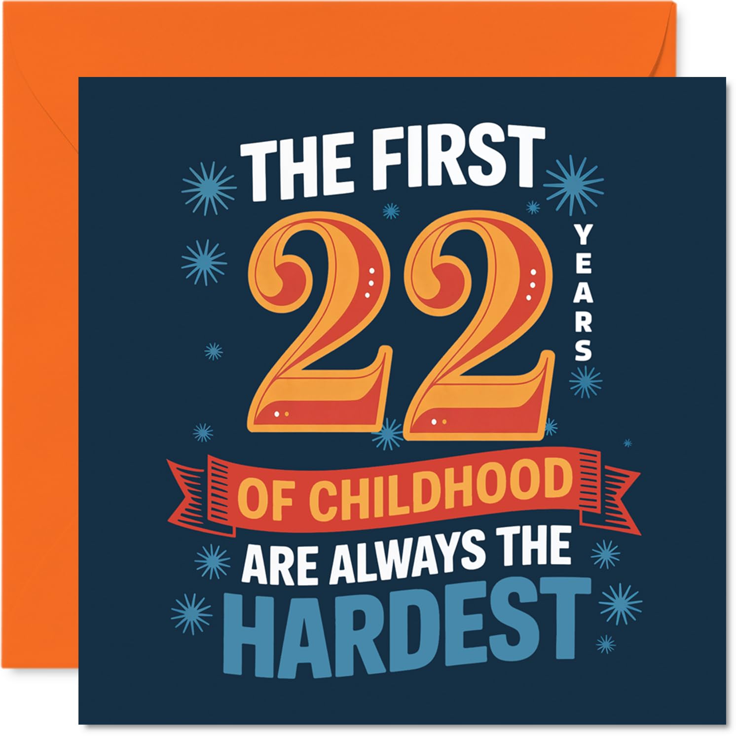 Funny 22nd Birthday Card - Still Surviving After 22 Years of 'childhood' - Bold Playful Typography and Vibrant Colours - 145mm Square, Envelope Included