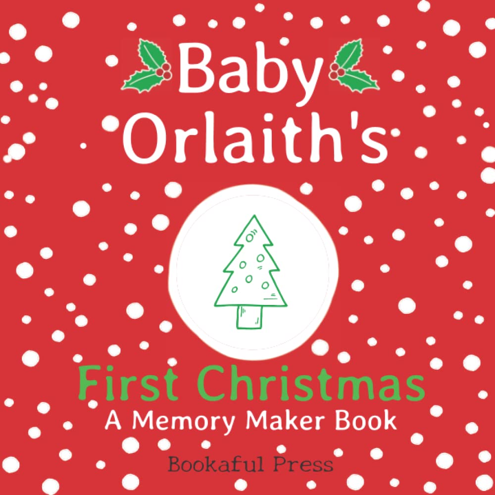 Baby Orlaith's First Christmas: A DIY Christmas Memory Maker Book