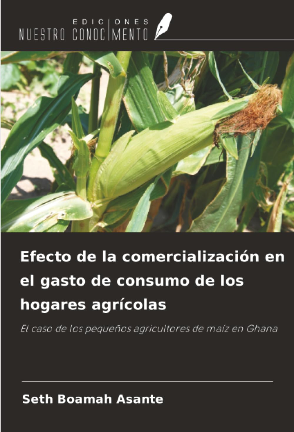 Efecto de la comercialización en el gasto de consumo de los hogares agrícolas: El caso de los pequeños agricultores de maíz en Ghana