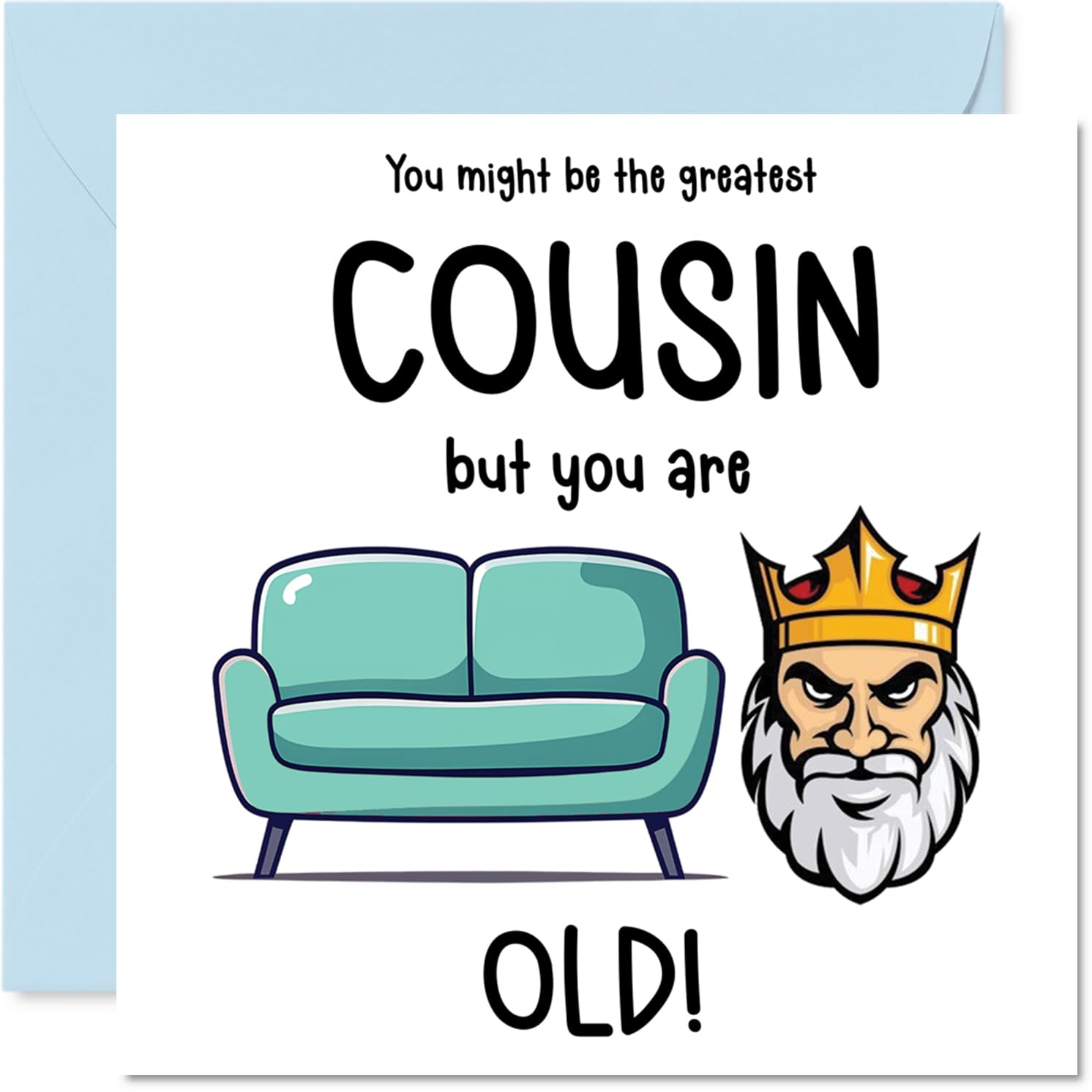 Rude Cousin Birthday Card - Sofa King Old - Funny Happy Birthday Card for Cousin from Cousin Relative, 145mm Joke Humour Bday Greeting Cards