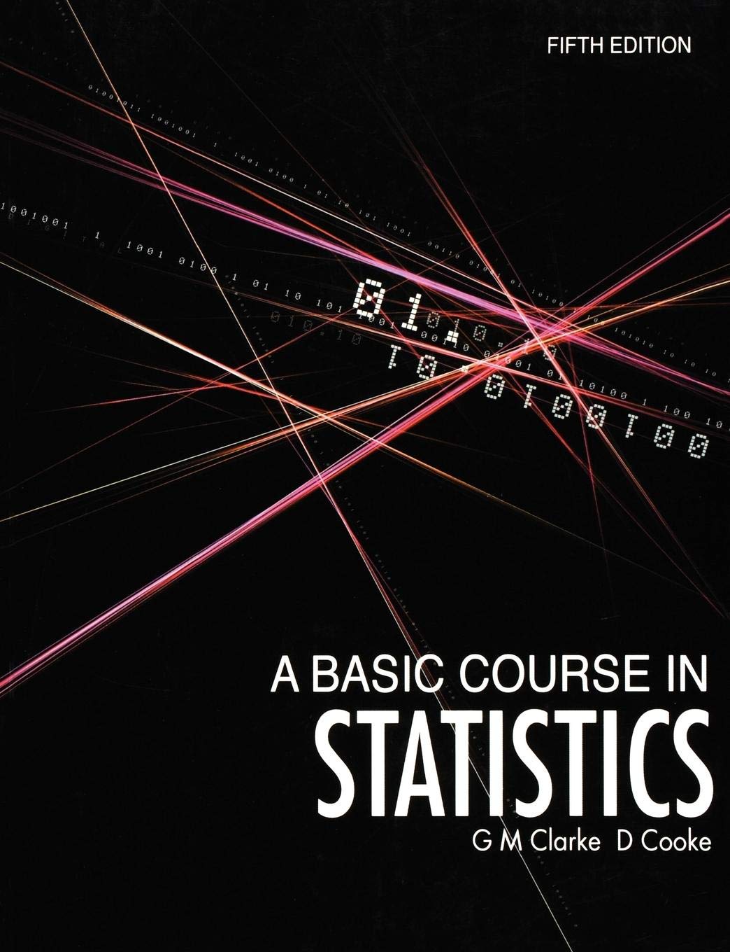 A Basic Course in Statistics by Geoffrey M. Clarke, D. Cooke - 9780470973875