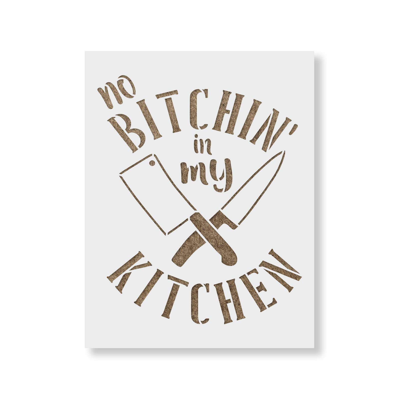 No Bitchin in My Kitchen Sign Stencil - Plastic Stencils, Big Stencils, Stencils for Wood, Wall Art, Drawing Stencils