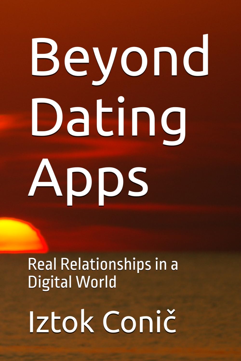 Beyond Dating Apps: Real Relationships in a Digital World