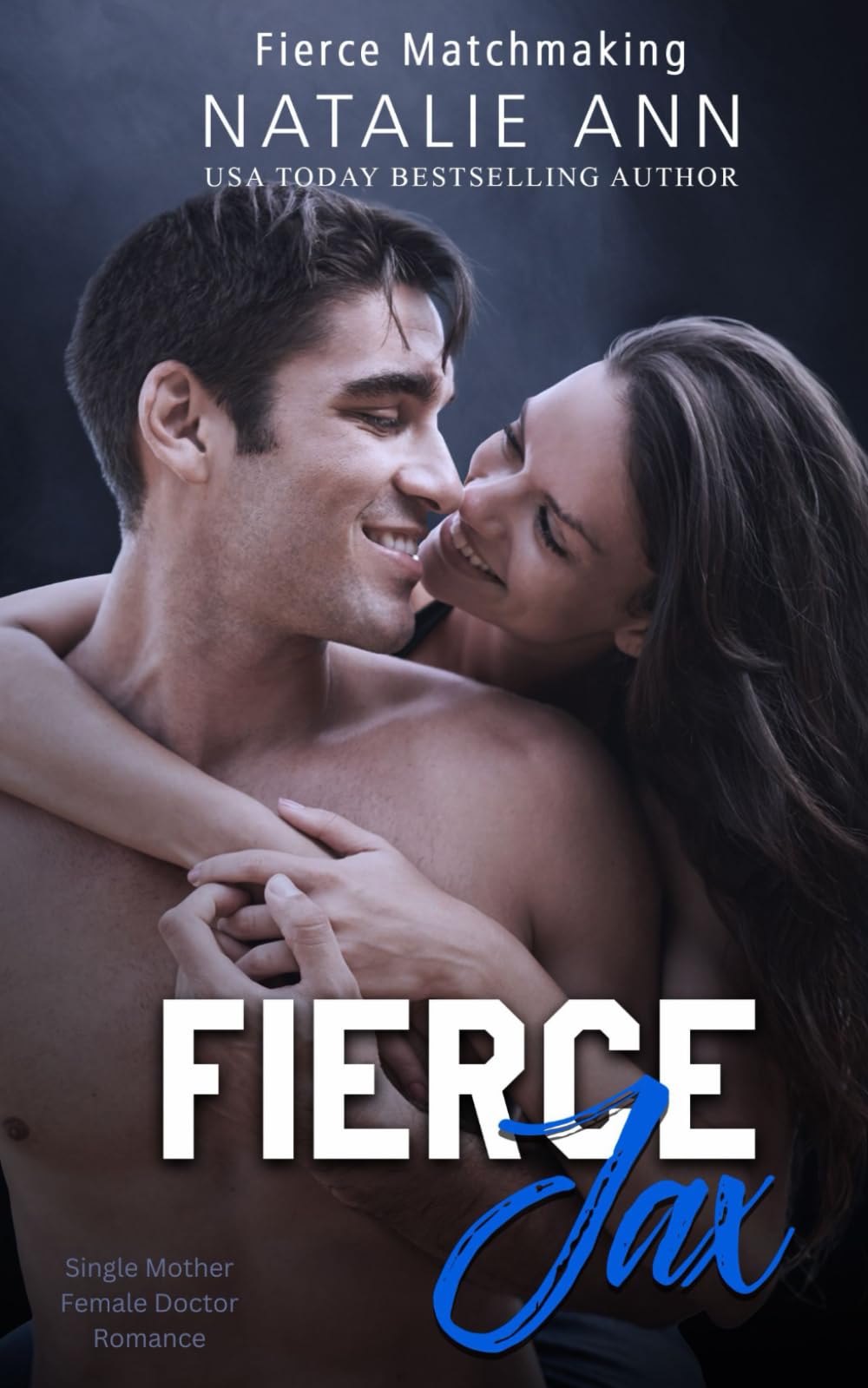 Fierce-Jax: Single Mother Female Doctor Romance (Fierce Matchmaking)