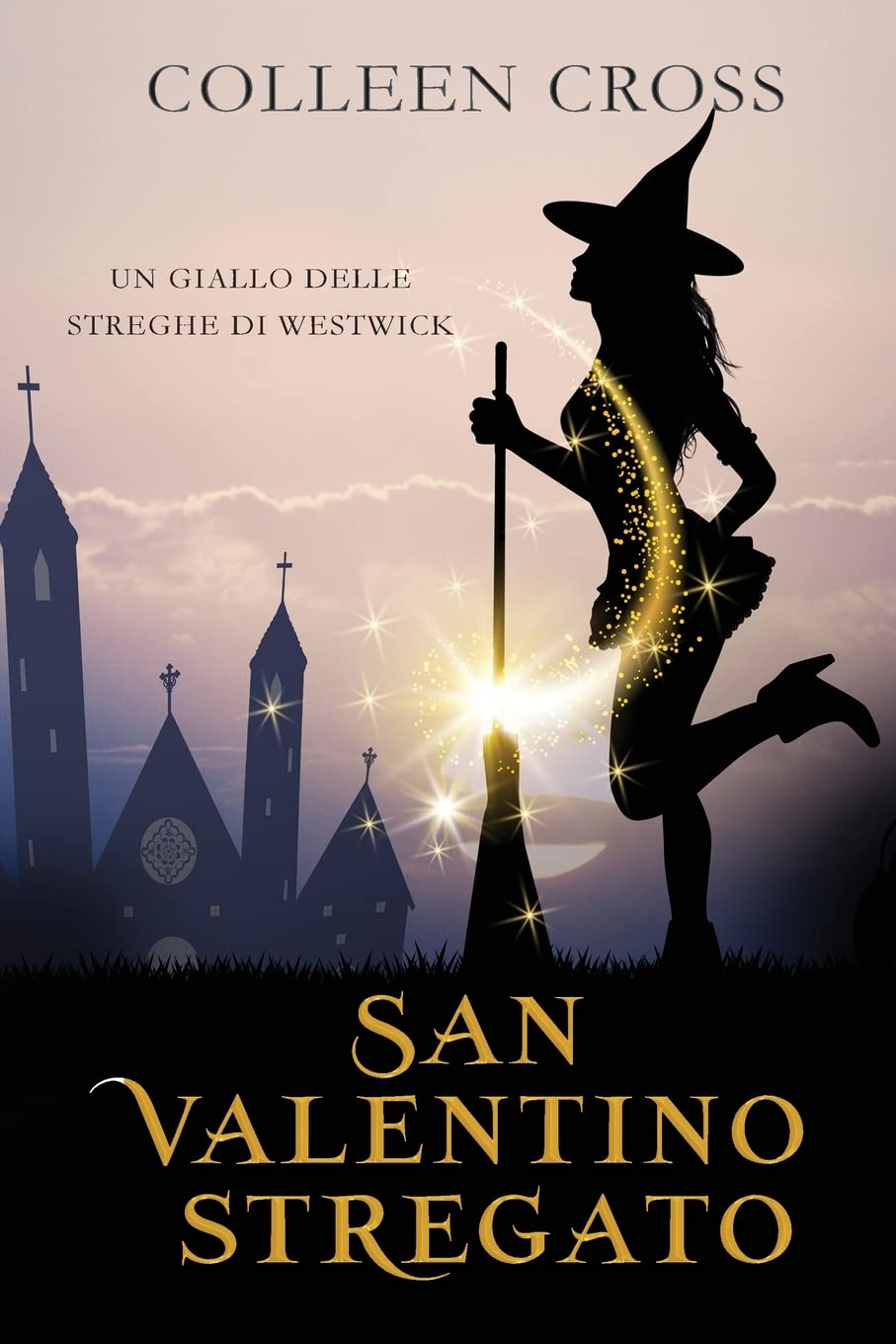 San Valentino stregato: Un giallo delle streghe di Westwick #6 (6) (I Gialli Delle Streghe Di Westwick)