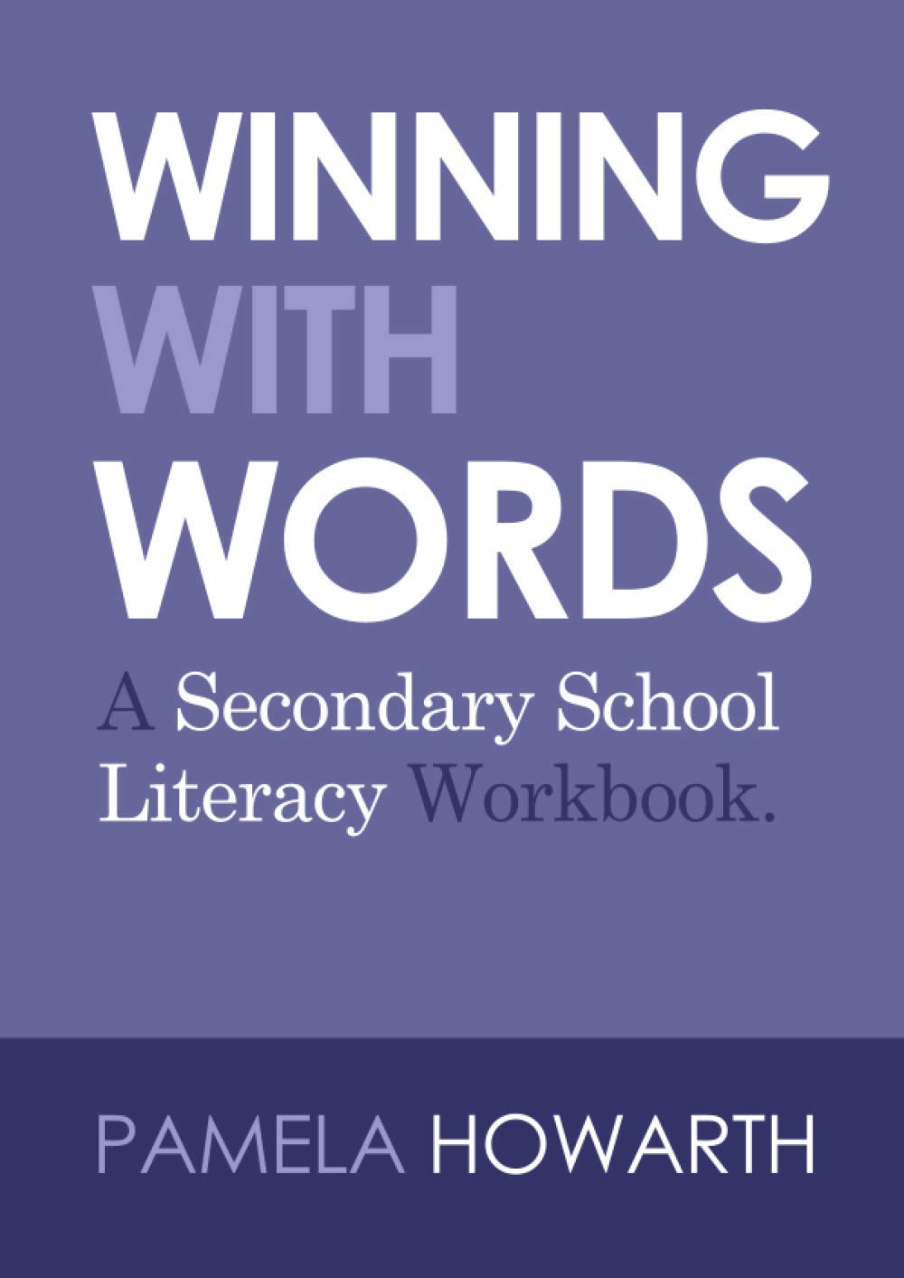 Winning with Words: A Secondary School Workbook and Literacy Programme