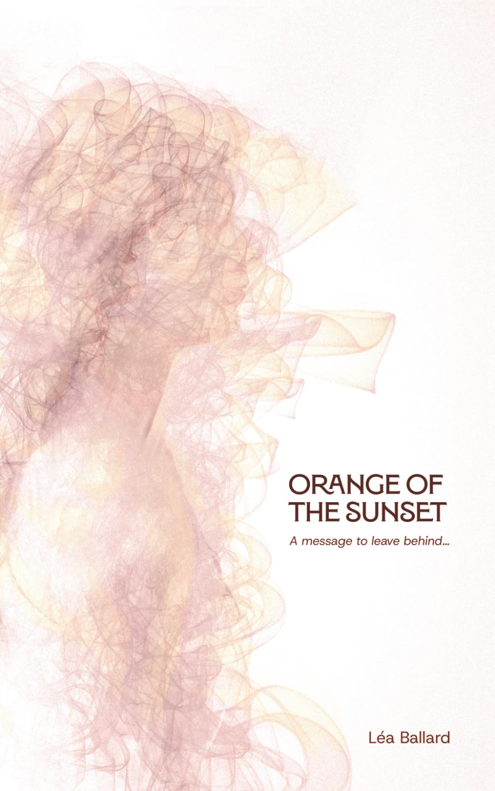 ORANGE OF THE SUNSET: A message to leave behind