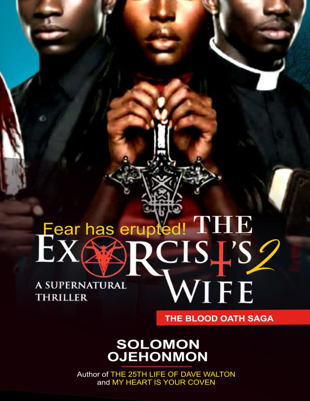 THE EXORCIST'S WIFE 2 (THE BLOOD OATH SAGA)