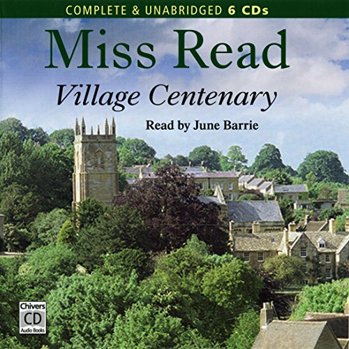 Village Centenary By Miss Read (Unabridged Audi... 1405672870 Book Cover