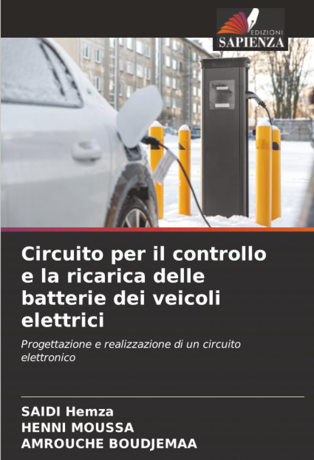 Circuito per il controllo e la ricarica delle batterie dei veicoli elettrici: Progettazione e realizzazione di un circuito elettronico