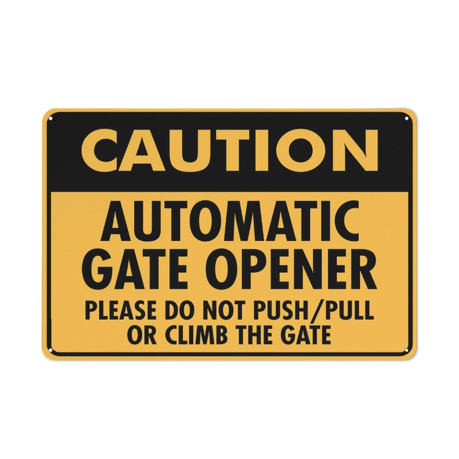 Caution - Automatic Gate Opener (Please Do Not Push/Pull) Sign, 8x12 Inch Rust-Free Aluminum Outdoor Metal Tin Sign for Home, Business, Yard