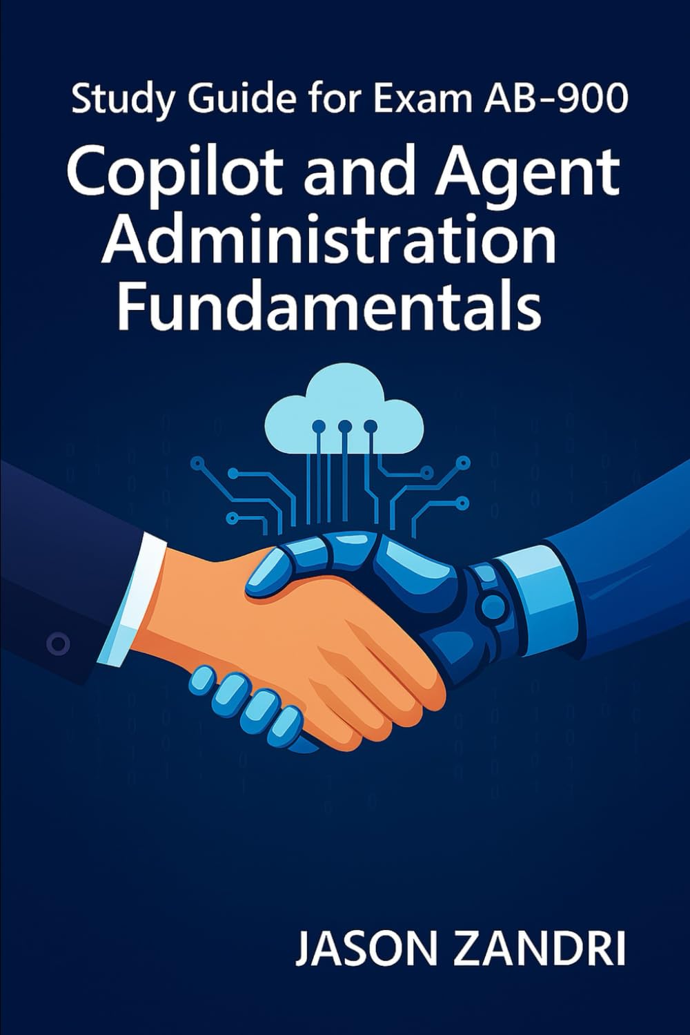 Study guide for Exam AB-900 Copilot and Agent Administration Fundamentals