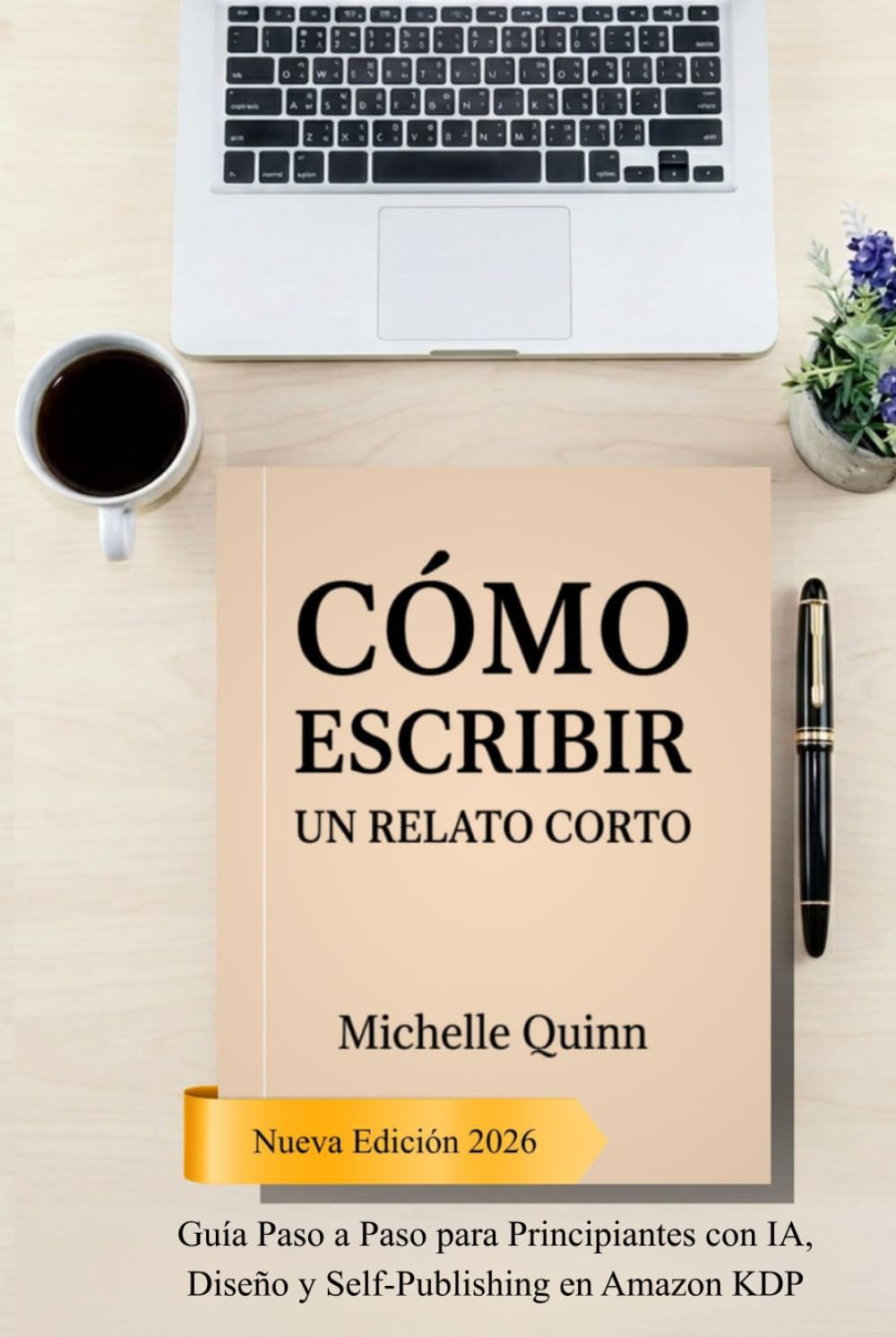 Cómo Escribir un Relato Corto: Guía Paso a Paso para Principiantes con IA, Diseño y Self-Publishing en Amazon KDP