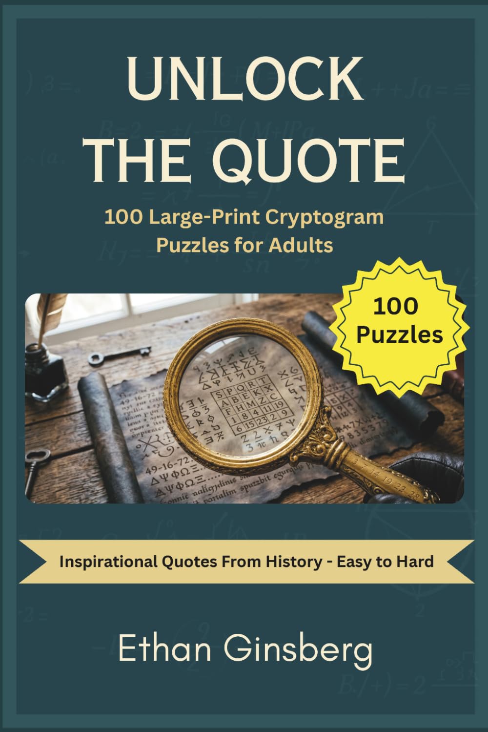 Unlock the Quote: 100 Large-Print Cryptogram Puzzles for Adults (Decode & Inspire Series)