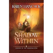 The Shadow Within Legends of the Guardian-King, Book 2
