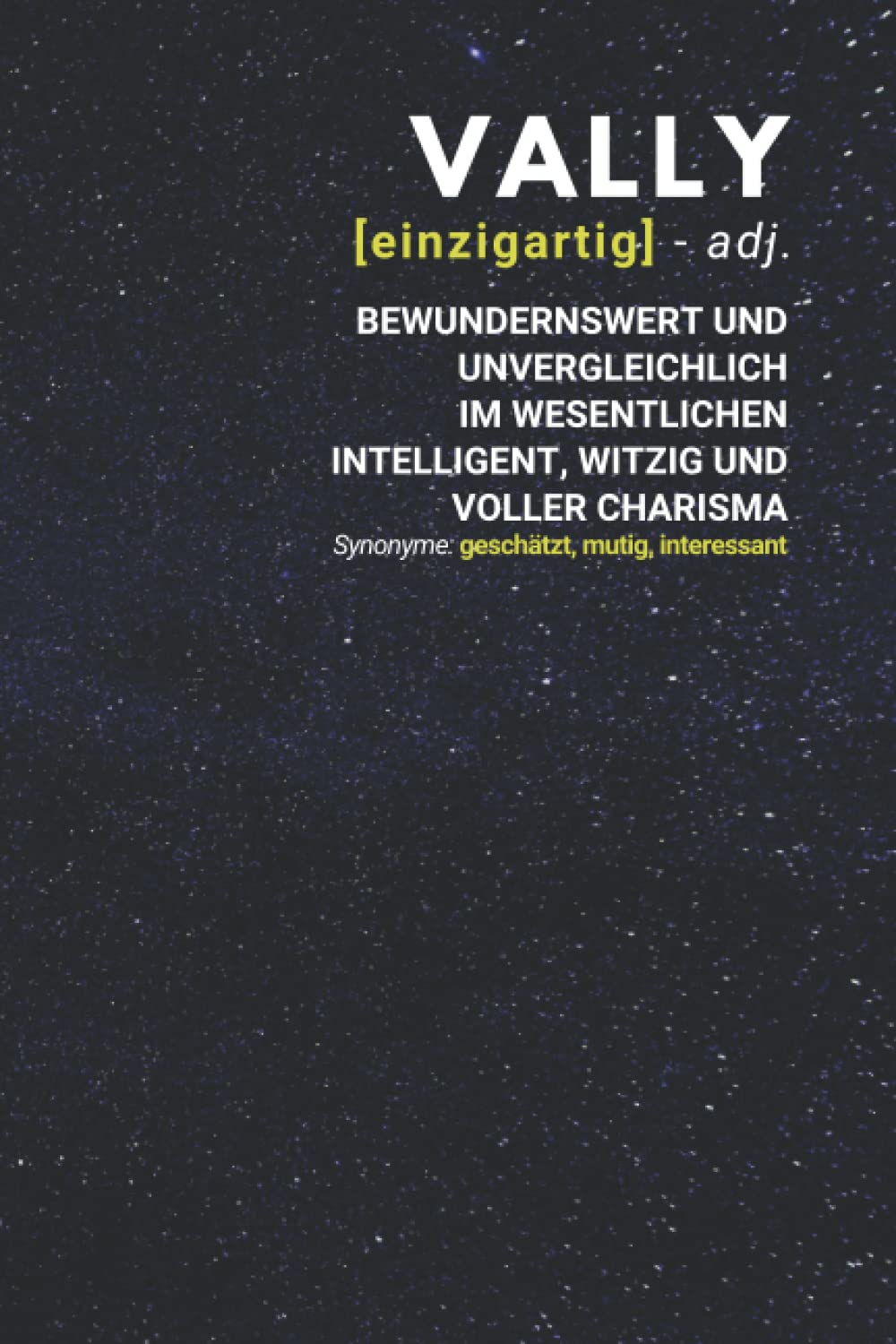 Vally (einzigartig) bewundernswert: Notizbuch inkl. To Do Liste | Das perfekte Geschenk | personalisiert mit dem Namen Vally | Geschenkidee | Geschenke | Name