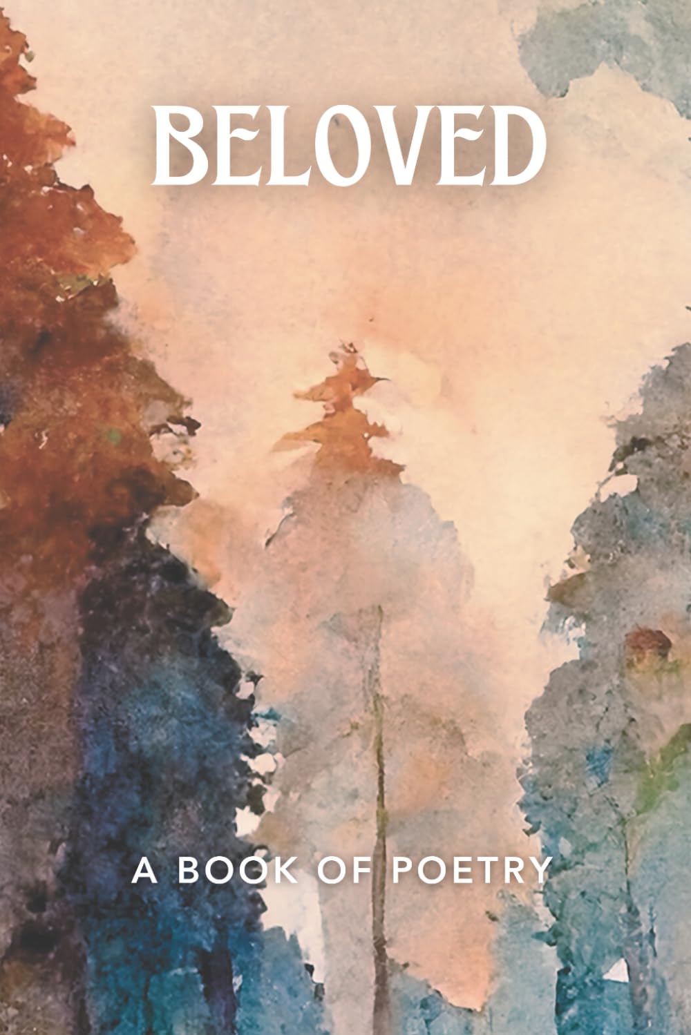 BELOVED: A Book of Poetry (20th Anniversary Edition)