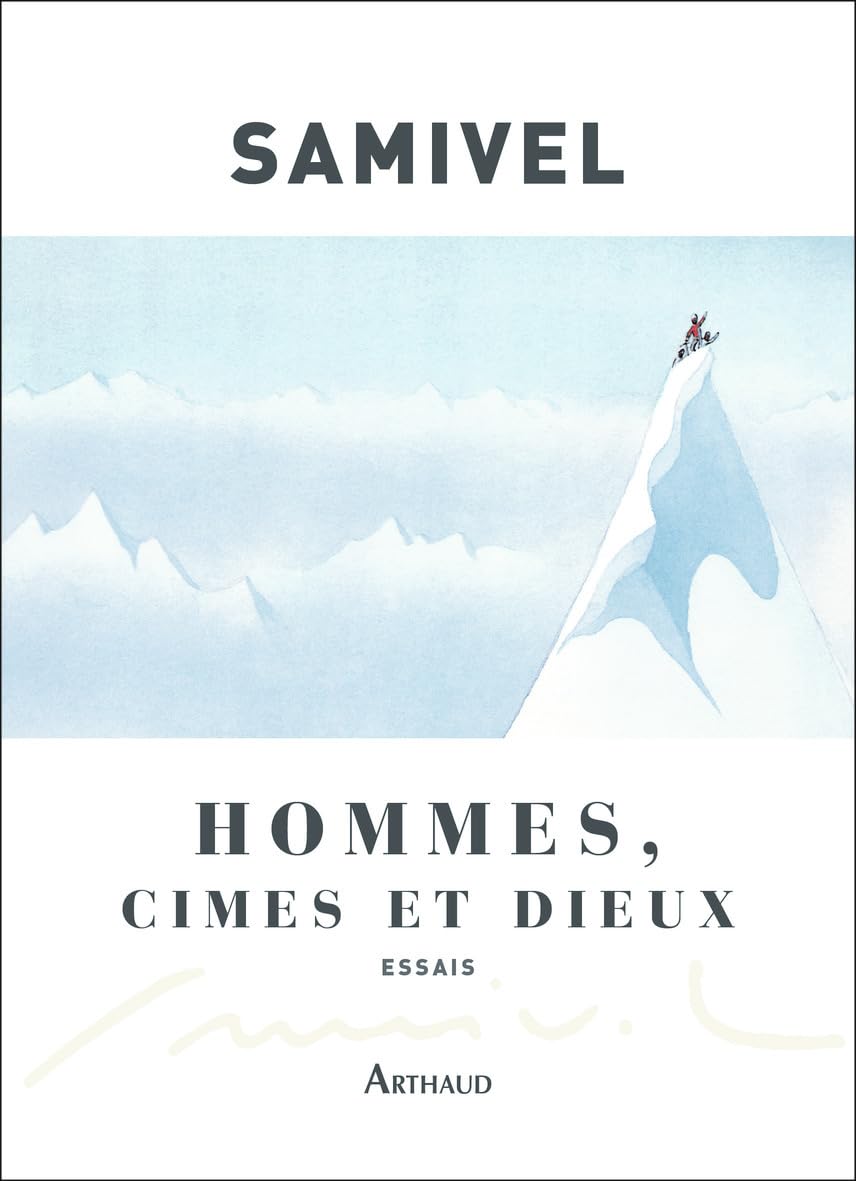 Hommes, cimes et dieux: Les grandes mythologies de l'altitudes et la légende dorée des montagnes à travers le monde