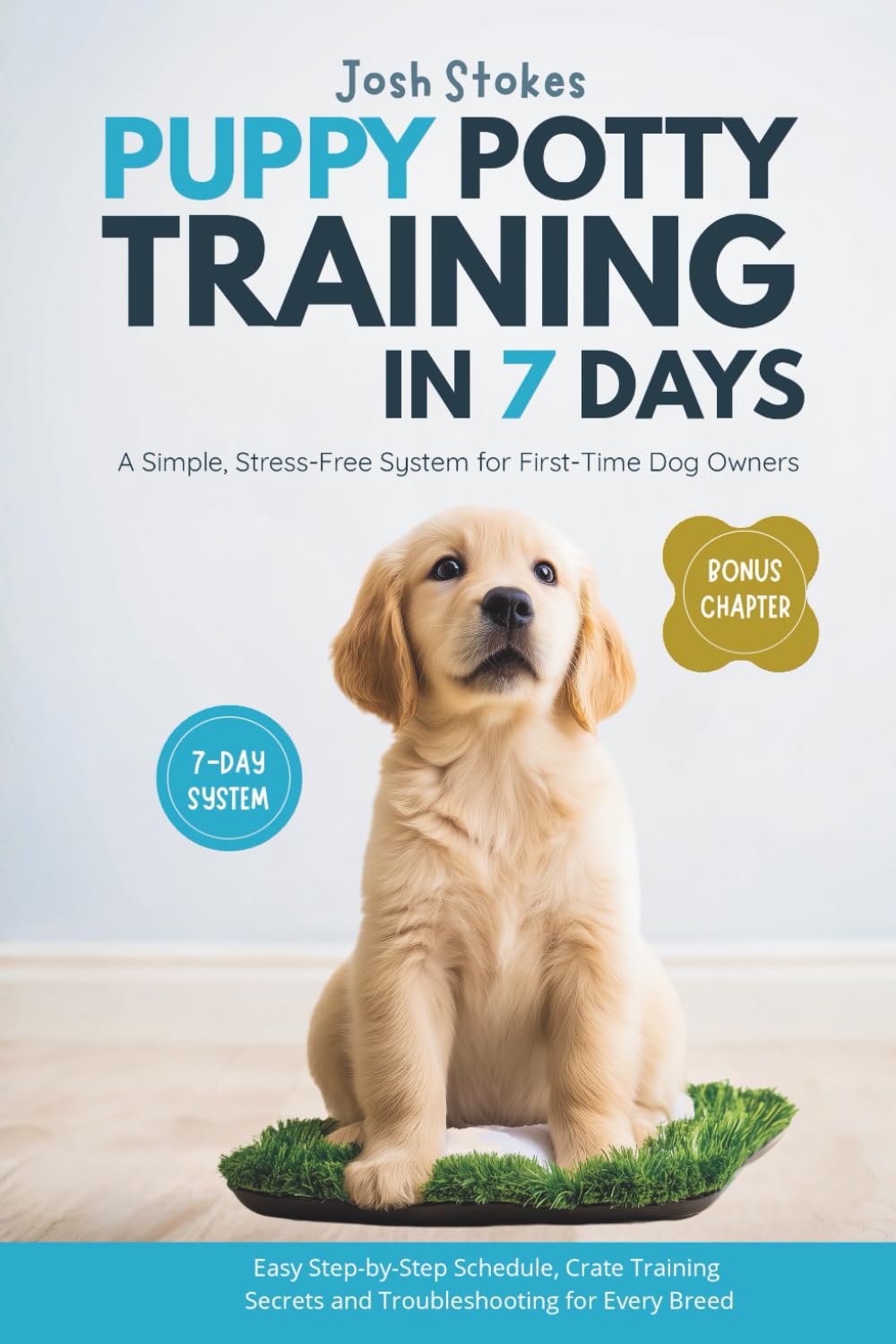 Puppy Potty Training in 7 Days: A Simple, Stress-Free System for First-Time Dog Owners