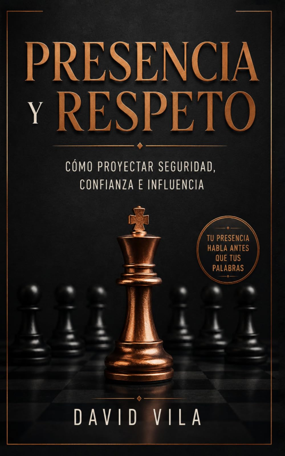 Presencia y respeto: Cómo proyectar seguridad, confianza e influencia